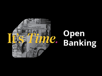 It's Time. Open Banking