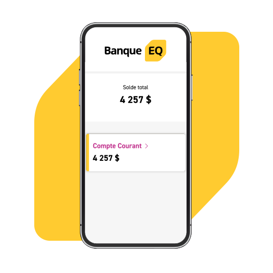 Un téléphone avec un écran sur lequel il est indiqué : « Solde total d’un montant de 4 985 $ » et « Compte courant d’un montant de 4 257 $ ». Il est sur le logo en forme de losange de la Banque EQ.